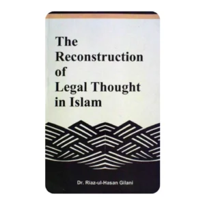 THE RECONSTRUCTION OF LEGAL THOUGHT IN ISLAM