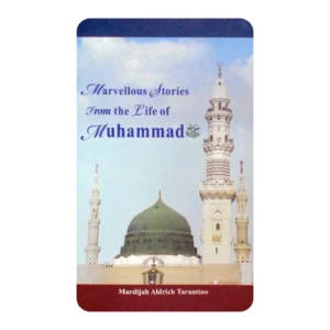 MARVELLOUS STORIES FROM THE LIFE OF MUHAMMAD