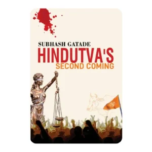 Hindutva’s Second Coming