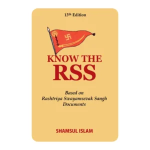 Know the RSS: Based on Rashtriya Swayamsevak Sangh Documents
