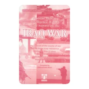 Iraq War: Untold story of the American invasion and Iraqi resistance