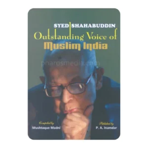 Syed Shahabuddin: Outstanding Voice of Muslim India