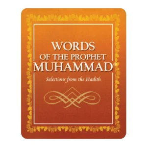 WORDS OF THE PROPHET MUHAMMAD
