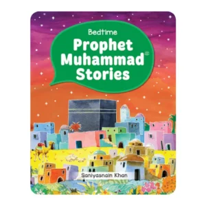 BEDTIME PROPHET MUHAMMAD STORIES