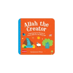 ALLAH THE CREATOR: INSPIRING QURAN STORIES TO THANK ALLAH FOR HIS BLESSINGS in