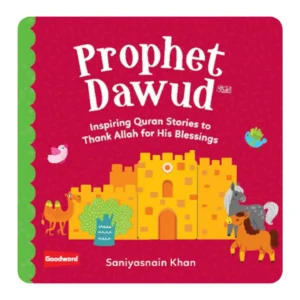 PROPHET DAWUD: INSPIRING QURAN STORIES TO THANK ALLAH FOR HIS BLESSINGS