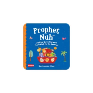 PROPHET NUH: INSPIRING QURAN STORIES TO THANK ALLAH FOR HIS BLESSINGS