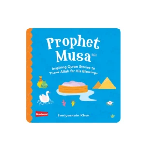 PROPHET MUSA: INSPIRING QURAN STORIES TO THANK ALLAH FOR HIS BLESSINGS