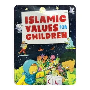 ISLAMIC VALUES FOR CHILDREN