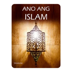 WHAT IS ISLAM? (TAGALOG)