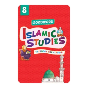 GOODWORD ISLAMIC STUDIES GRADE 8