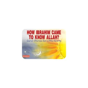 HOW IBRAHIM CAME TO KNOW ALLAH?