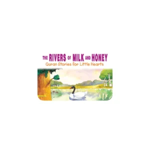 RIVERS OF MILK AND HONEY