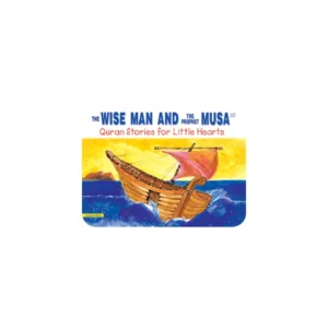 THE WISE MAN AND THE PROPHET MUSA